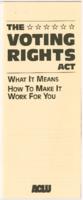 "The Voting Rights Act, What It Means How To Make It Work For You", 1983