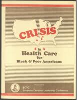 "Crisis in Health Care for Black & Poor Americans" Report, July 1984