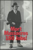 "Mort Massacres 180 Jobs!" Handbill, circa 1993