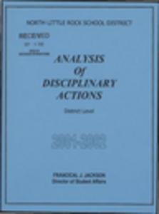 Discipline: ''Analysis of Disciplinary Actions, District Level,'' North Little Rock School District