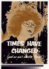 Times have changed