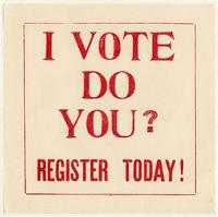 I Vote Do You? Register Today!
