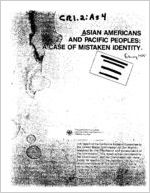 Asian Americans and Pacific peoples, a case of mistaken identity : a report