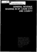 General revenue sharing in St. Louis City and County : a report of the Missouri Advisory Committee to the United States Commission on Civil Rights