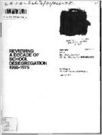 Reviewing a decade of school desegregation 1966-75 : report of a national survey of school superintendents : a staff report of the United States Commission on Civil Rights