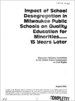 Impact of school desegregation in Milwaukee Public Schools on quality education for minorities-- 15 years later