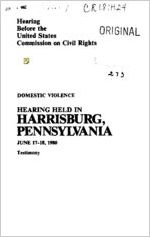 Domestic violence : hearing held in Harrisburg, Pennsylvania, June 17-18, 1980 : testimony